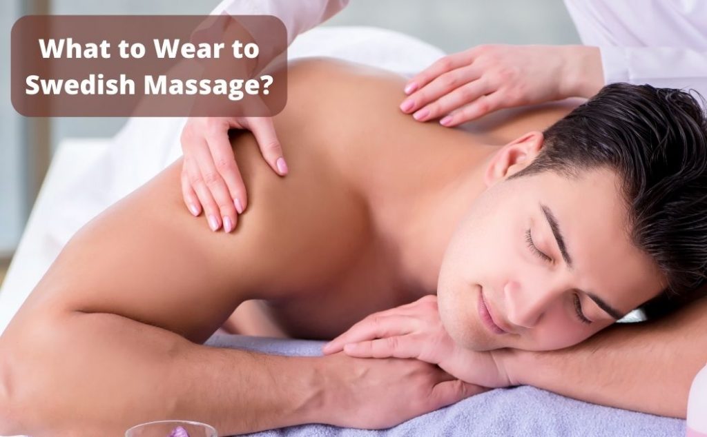 What to Wear to Swedish Massage
